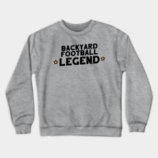 Backyard Football Legend Crewneck Sweatshirt